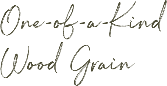 One-of-a-Kind Wood Grain