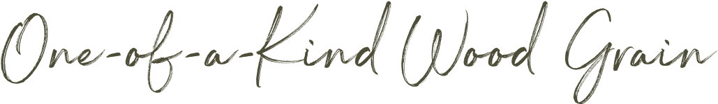 One-of-a-Kind Wood Grain