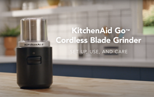 KitchenAid Go™ Cordless Blade Grinder Set Up, Use & Care