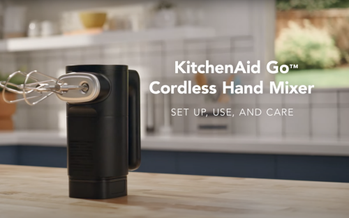 KitchenAid Go™ Cordless Hand Mixer Set Up, Use & Care